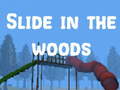 თამაშის Slide in the Woods