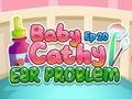 თამაშის Baby Cathy Ep20 Ear Problem