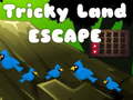 თამაშის Tricky Land Escape