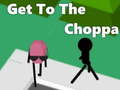 თამაშის Get To The Choppa