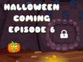 თამაშის Halloween is Coming Episode 6