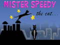 თამაშის Mister Speedy the Cat