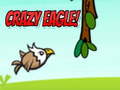 თამაშის Crazy Eagle!