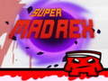 თამაშის Super Mad Rex