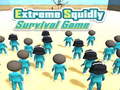 თამაშის Extreme Squidly Survival Game