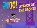 თამაშის Teen Titans Go  Attack of the Drones