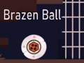 თამაშის Brazen Ball