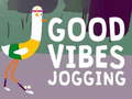 თამაშის Good Vibes Jogging