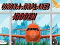 თამაშის Corona Airplanes Hidden