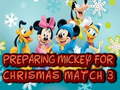 თამაშის Preparing Mickey For Christmas Match 3