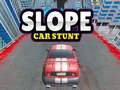 თამაშის Slope Car Stunt
