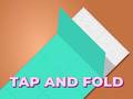თამაშის Tap and Fold