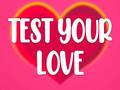 თამაშის Test Your Love