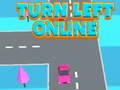 თამაშის Turn Left Online