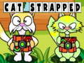 თამაშის Cat Strapped