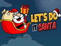 თამაშის Lets Do It Santa