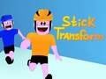 თამაშის Stick Transform
