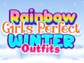 თამაშის Rainbow Girls Perfect Winter Outfits