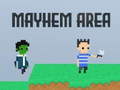 თამაშის Mayhem Area