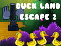 თამაშის Duck Land Escape 2