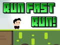 თამაშის Run Fast Run!