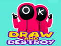 თამაშის Draw and Destroy