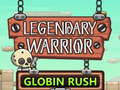 თამაშის Legendary Warrior Globlin Rush