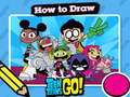 თამაშის Hot to Draw Teen Titans Go!