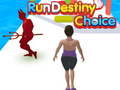 თამაშის Run Destiny Choice
