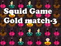 თამაშის Squid Game Gold match-3