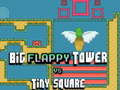 თამაშის Big FLAPPY Tower VS Tiny Square