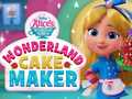 თამაშის Wonderland Cake Maker