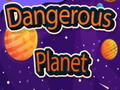 თამაშის Dangerous Planet