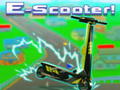 თამაშის E-Scooter!