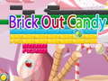 თამაშის Brick Out Candy 