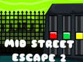 თამაშის Mid Street Escape 2