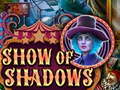 თამაშის Show Of Shadows