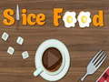 თამაშის Slice Food