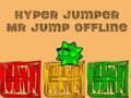 თამაშის Hyper jumper Mr Jump offline