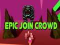 თამაშის Epic Join Crowd