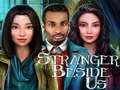 თამაშის Stranger Beside Us
