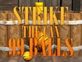 თამაშის 99 Balls Strike