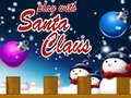 თამაშის Play With Santa Claus