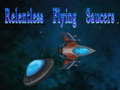 თამაშის Relentless Flying Saucers