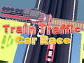 თამაშის Train Traffic Car Race