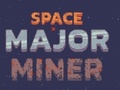 თამაშის Space Major Miner