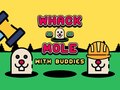 თამაშის Whack A Mole With Buddies