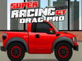 თამაშის Super Racing GT : Drag Pro