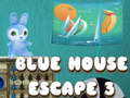 თამაშის Blue House Escape 3