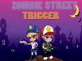 თამაშის Zombie Street Trigger